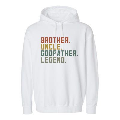 Brother Uncle Godfather Legend Fun Best Funny Uncle Garment-Dyed Fleece Hoodie