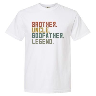 Brother Uncle Godfather Legend Fun Best Funny Uncle Garment-Dyed Heavyweight T-Shirt