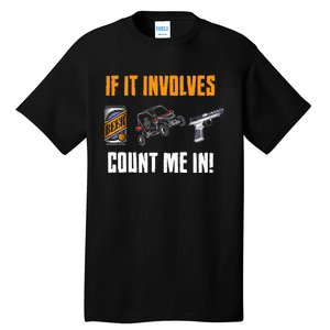 Beer UTV Guns Lover Four Wheeler Quad OffRoading SxS ATV Tall T-Shirt