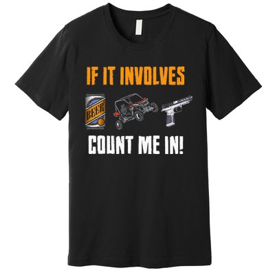 Beer UTV Guns Lover Four Wheeler Quad OffRoading SxS ATV Premium T-Shirt