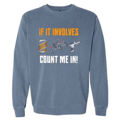 Beer UTV Guns Lover Four Wheeler Quad OffRoading SxS ATV Garment-Dyed Sweatshirt