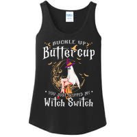 Buckle Up Halloween Buttercup You Just Flipped Witch Switch Ladies Essential Tank