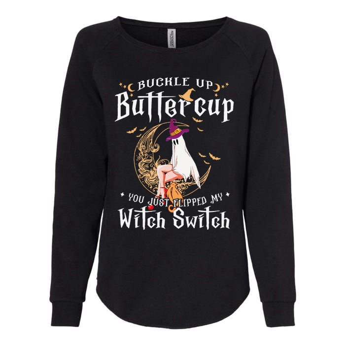 Buckle Up Halloween Buttercup You Just Flipped Witch Switch Womens California Wash Sweatshirt