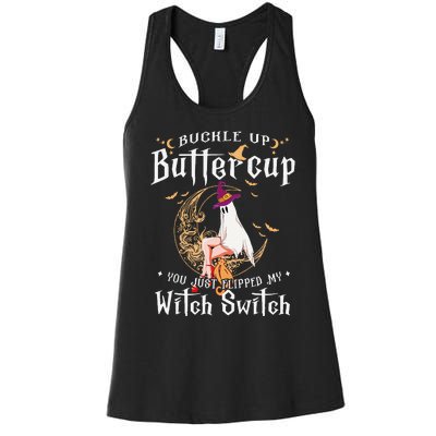 Buckle Up Halloween Buttercup You Just Flipped Witch Switch Women's Racerback Tank