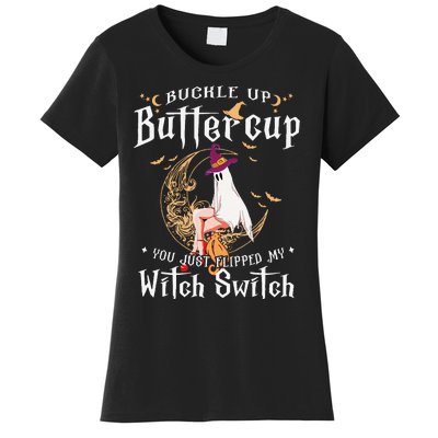 Buckle Up Halloween Buttercup You Just Flipped Witch Switch Women's T-Shirt