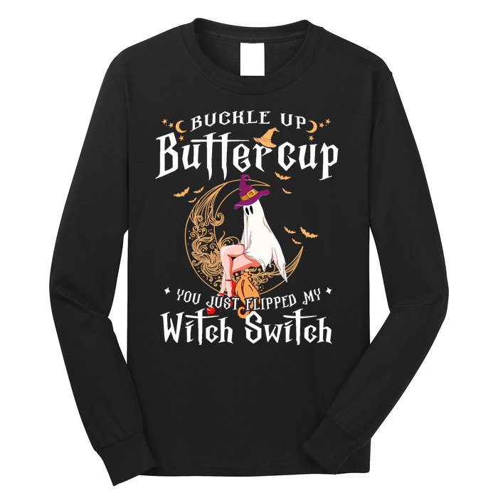 Buckle Up Halloween Buttercup You Just Flipped Witch Switch Long Sleeve Shirt