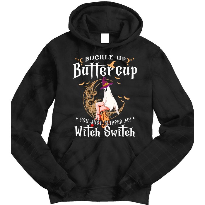 Buckle Up Halloween Buttercup You Just Flipped Witch Switch Tie Dye Hoodie