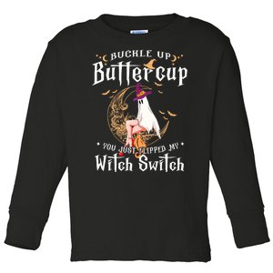 Buckle Up Halloween Buttercup You Just Flipped Witch Switch Toddler Long Sleeve Shirt