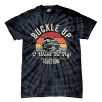 Buckle Up I Want To Try Something Offroad Car Tie-Dye T-Shirt