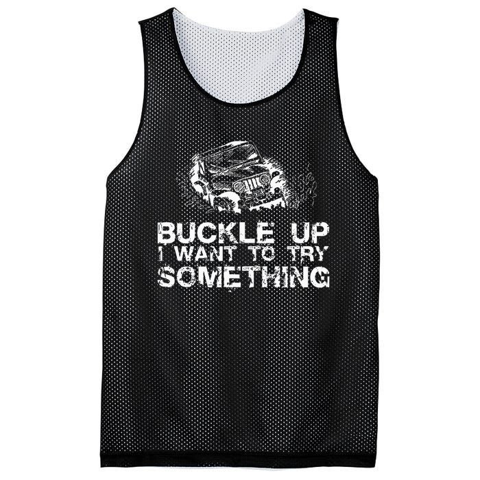 Buckle Up I Want To Try Something Offroad Mesh Reversible Basketball Jersey Tank