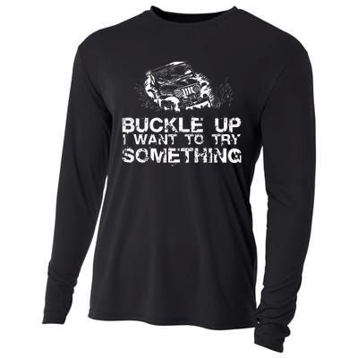 Buckle Up I Want To Try Something Offroad Cooling Performance Long Sleeve Crew