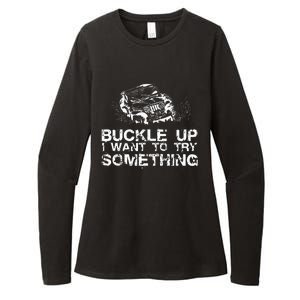 Buckle Up I Want To Try Something Offroad Womens CVC Long Sleeve Shirt