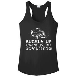 Buckle Up I Want To Try Something Offroad Ladies PosiCharge Competitor Racerback Tank