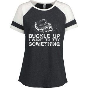 Buckle Up I Want To Try Something Offroad Enza Ladies Jersey Colorblock Tee