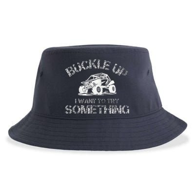 Buckle Up I Want To Try Something Funny Off Road Utv Sustainable Bucket Hat