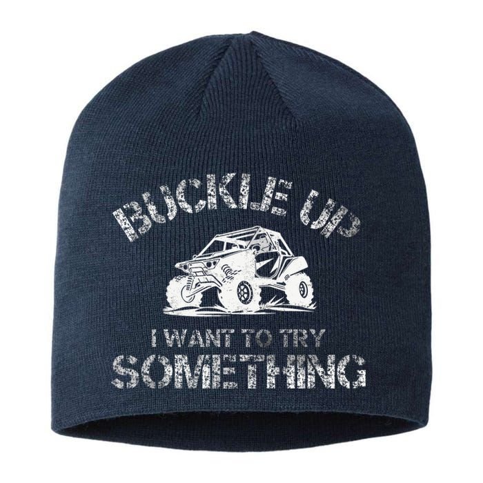 Buckle Up I Want To Try Something Funny Off Road Utv Sustainable Beanie