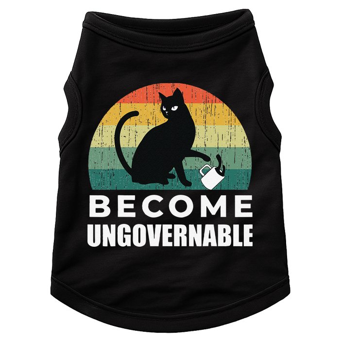 Become Ungovernable I Do What I Want Funny Cat Doggie Tank