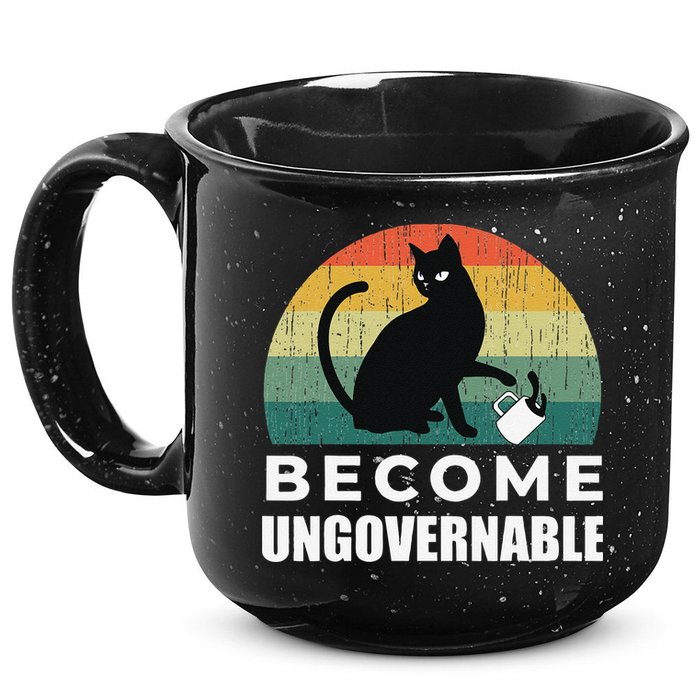 Become Ungovernable I Do What I Want Funny Cat 15oz Campfire Ceramic Mug