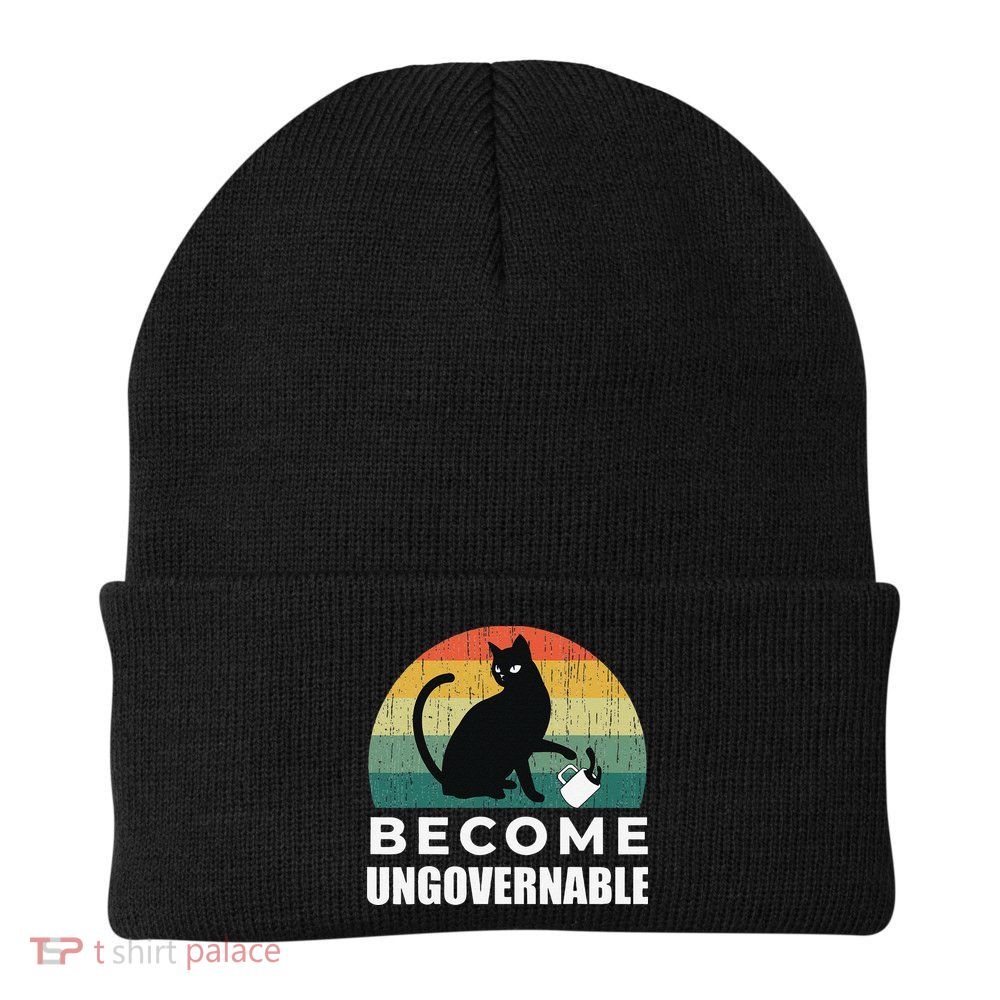 Become Ungovernable I Do What I Want Funny Cat Beanie
