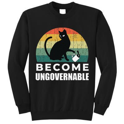 Become Ungovernable I Do What I Want Funny Cat Tall Sweatshirt
