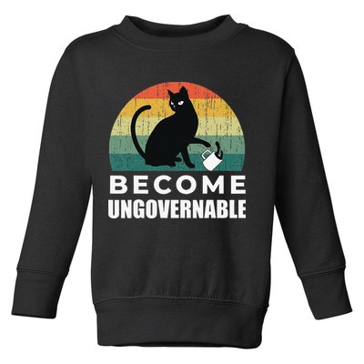 Become Ungovernable I Do What I Want Funny Cat Toddler Sweatshirt