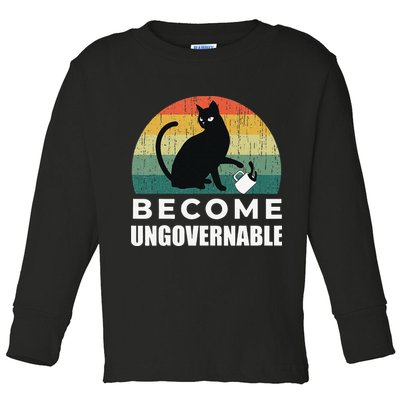Become Ungovernable I Do What I Want Funny Cat Toddler Long Sleeve Shirt