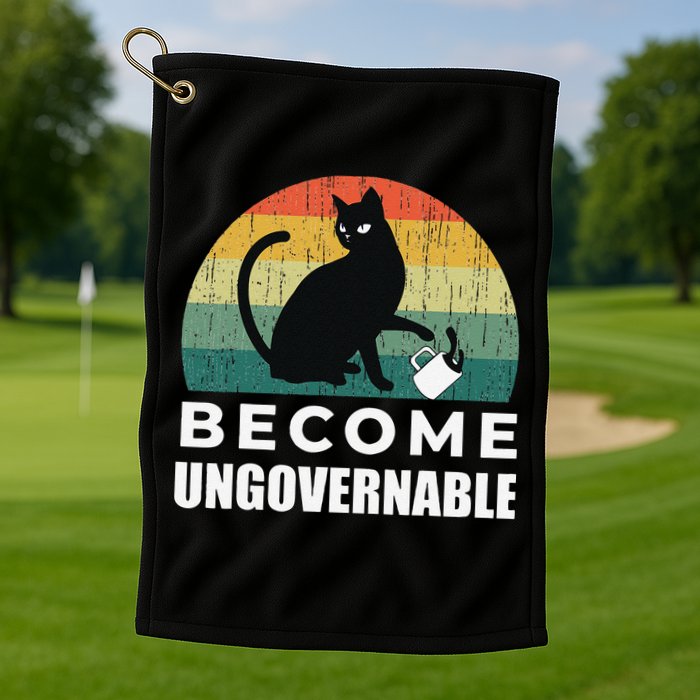 Become Ungovernable I Do What I Want Funny Cat Golf Towel