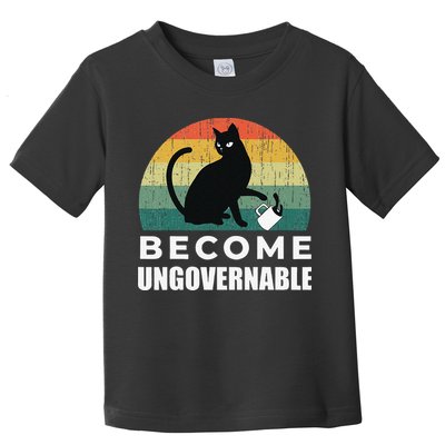 Become Ungovernable I Do What I Want Funny Cat Toddler T-Shirt
