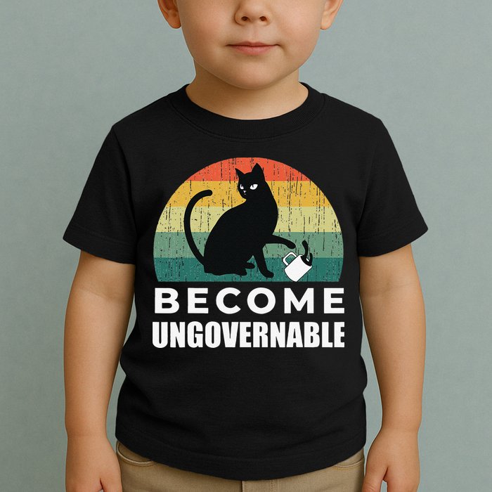 Become Ungovernable I Do What I Want Funny Cat Toddler T-Shirt