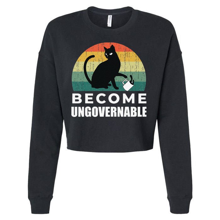 Become Ungovernable I Do What I Want Funny Cat Cropped Pullover Crew
