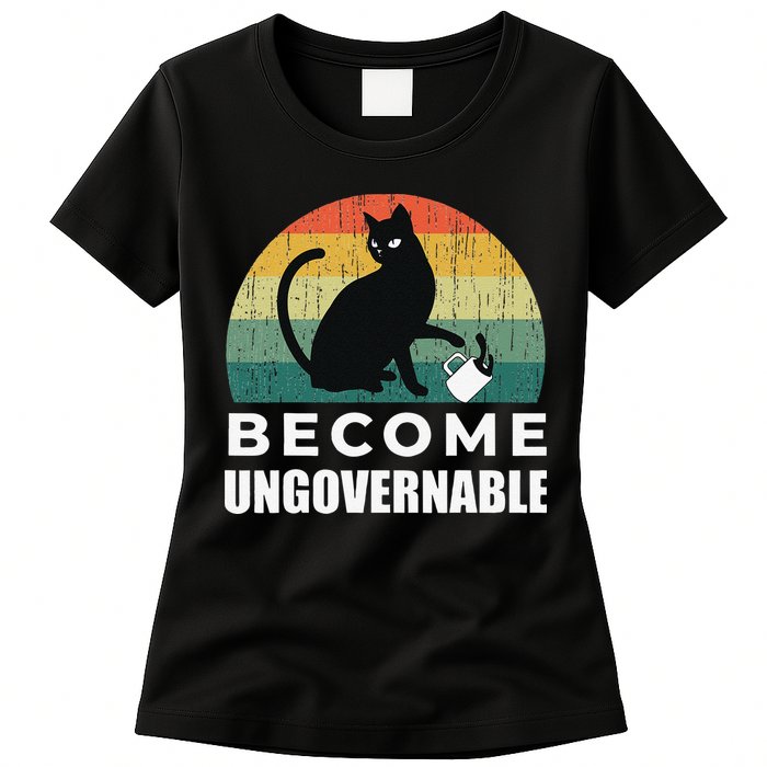 Become Ungovernable I Do What I Want Funny Cat Womens T-Shirt
