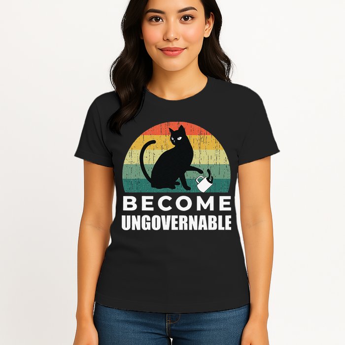 Become Ungovernable I Do What I Want Funny Cat Womens T-Shirt