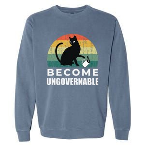 Become Ungovernable I Do What I Want Funny Cat Garment-Dyed Sweatshirt