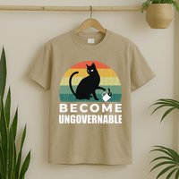 Become Ungovernable I Do What I Want Funny Cat T-Shirt