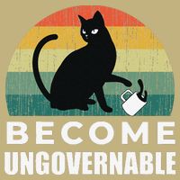 Become Ungovernable I Do What I Want Funny Cat T-Shirt