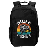 Buckle Up I Want To Try Somthing Offroad Truck Daily Commute Backpack