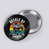 Buckle Up I Want To Try Somthing Offroad Truck Button