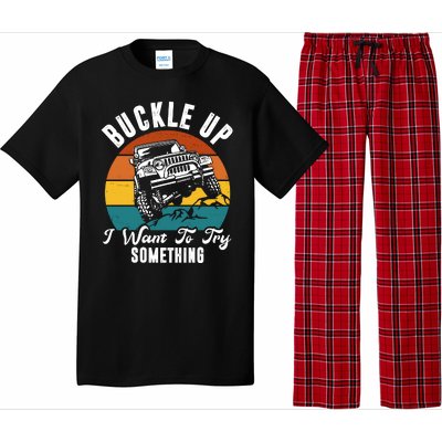 Buckle Up I Want To Try Somthing Offroad Truck Pajama Set