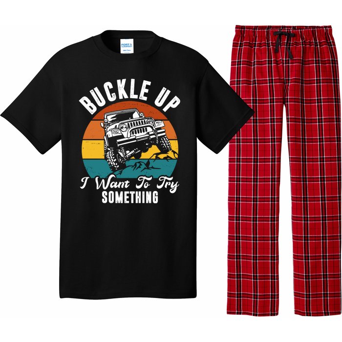 Buckle Up I Want To Try Somthing Offroad Truck Pajama Set