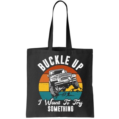 Buckle Up I Want To Try Somthing Offroad Truck Bag