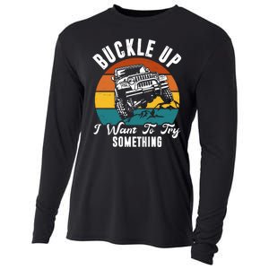 Buckle Up I Want To Try Somthing Offroad Truck Cooling Performance Long Sleeve Crew