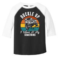 Buckle Up I Want To Try Somthing Offroad Truck Toddler Fine Jersey T-Shirt