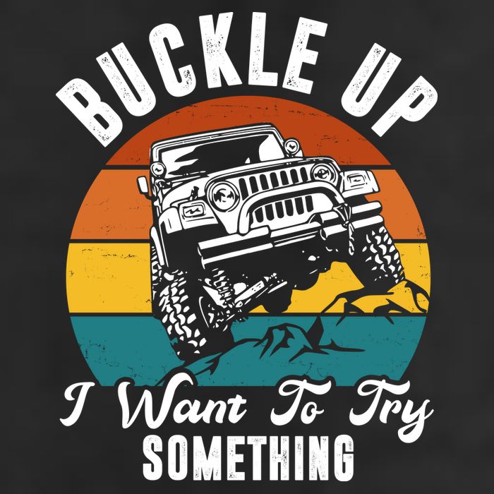Buckle Up I Want To Try Somthing Offroad Truck Golf Towel