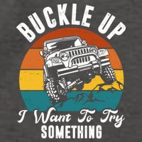 Buckle Up I Want To Try Somthing Offroad Truck Vector Backpack