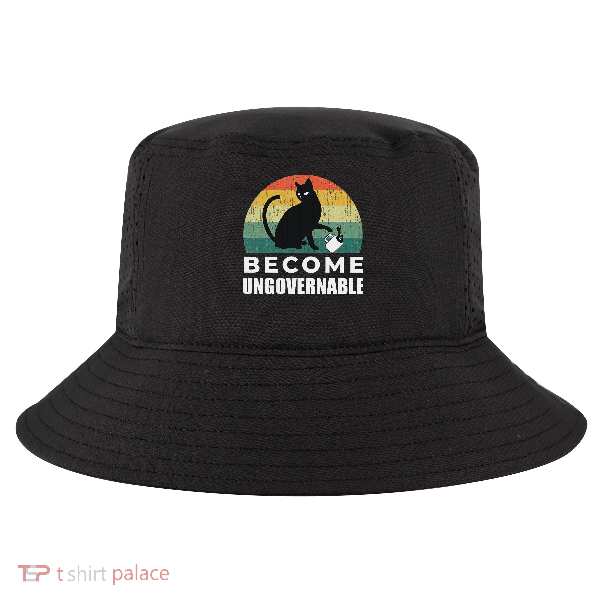 Become Ungovernable I Do What I Want Funny Cat Cool Comfort Performance Bucket Hat