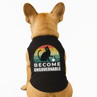 Become Ungovernable I Do What I Want Funny Cat Doggie Tank