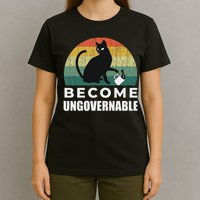 Become Ungovernable I Do What I Want Funny Cat T-Shirt