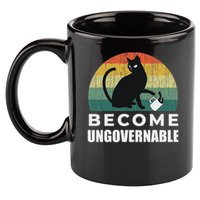 Become Ungovernable I Do What I Want Funny Cat 11oz C Handle Ceramic Mug
