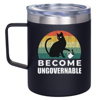 Become Ungovernable I Do What I Want Funny Cat 12oz Stainless Steel Coffee Mug