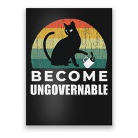 Become Ungovernable I Do What I Want Funny Cat Poster